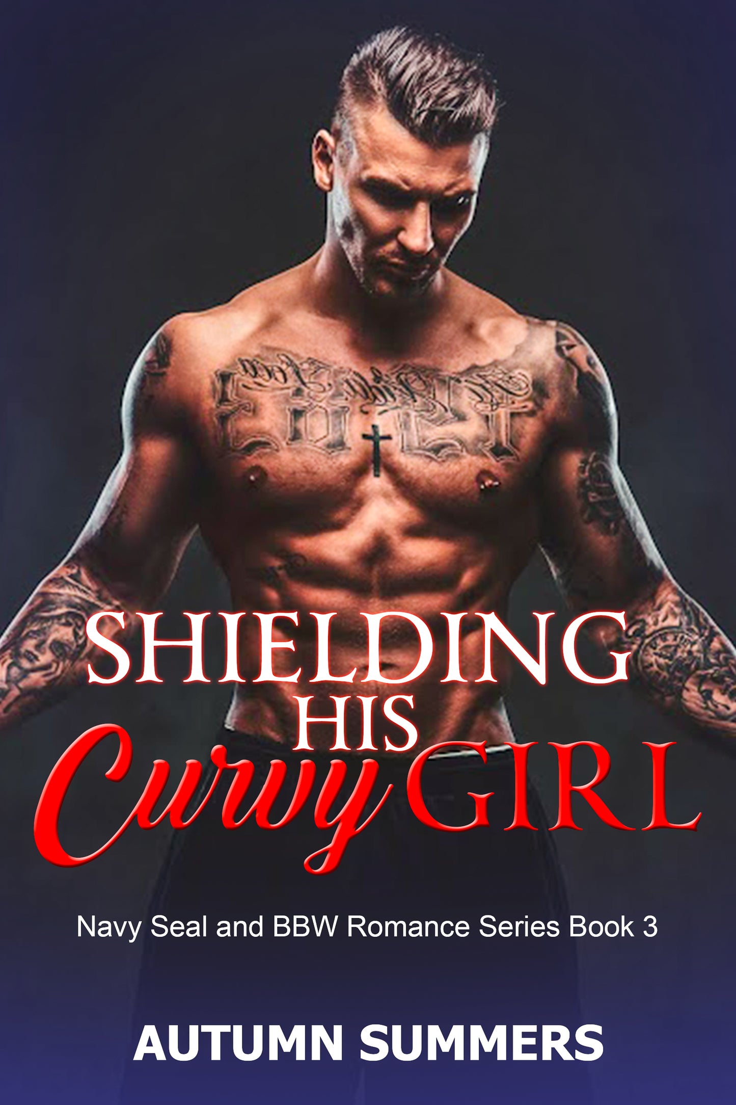 Shielding His Curvy Girl: (Navy Seal and BBW Romance Series Book 3)