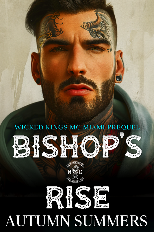 Bishop's Rise (Wicked Kings MC Miami Prequel)