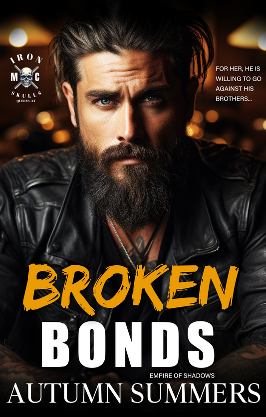 Broken Bonds (Empire of Shadows: Iron Skulls MC)[Book 1]
