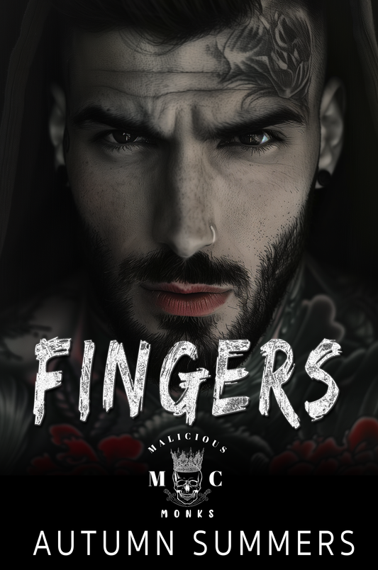 Fingers (Malicious Monks MC Book 1)