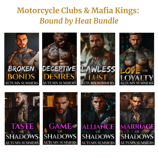 Motorcycle Clubs & Mafia Kings: Bound by Heat | 8 filthy kings. One criminal empire. A bundle built to burn.