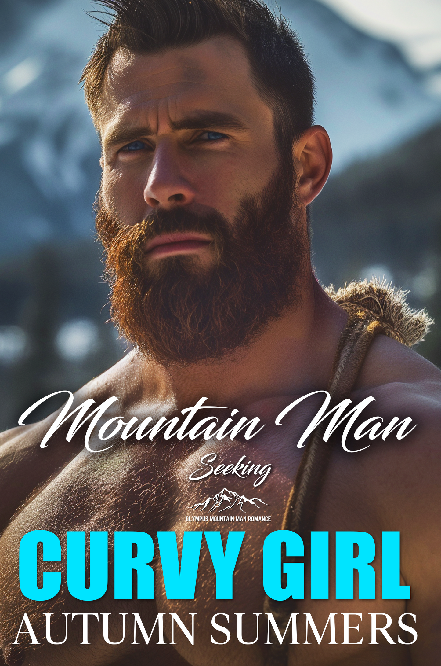 Mountain Man Seeking Curvy Girl: Alpha Mountain Man Curvy Girl Romance (Olympus Mountain Man Romance Series Book 3)