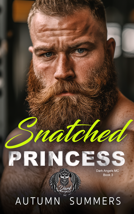 Snatched Princess: A Captivating Dark MC Romance